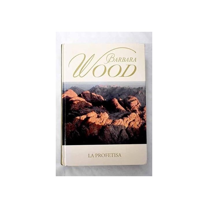 La Profetisa - Barbara Wood